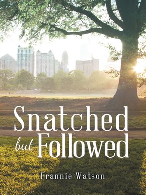 cover image of Snatched but Followed